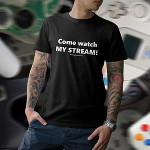 APG – T-shirt black, Come watch MY STREAM!