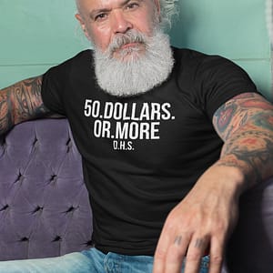 REMEMBER – T-shirt 50 DOLLARS OR MORE, white print