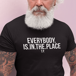 REMEMBER – T-shirt EVERYBODY IS IN THE PLACE, white print