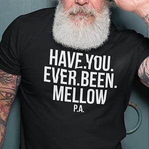 REMEMBER – T-shirt HAVE YOU EVER BEEN MELLOW, white print