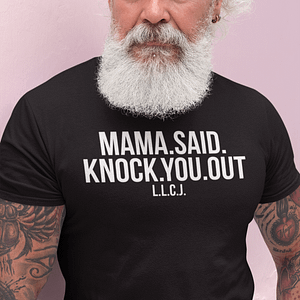 REMEMBER – T-shirt MAMA SAID KNOCK YOU OUT, white print