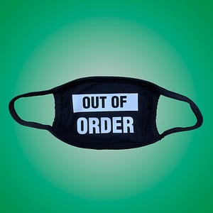 Facemask – Out of order
