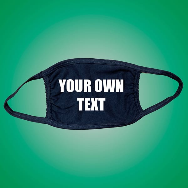 facemask YOUR OWN TEXT