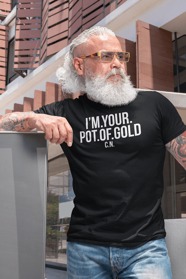 REMEMBER - T-shirt I'M YOUR POT OF GOLD, white print